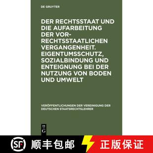【3-4周达】精装 Der Rechtsstaat Und Die Aufarbeitung Der Vor-Rechtsstaatlichen Vergangenheit. Eigentu... [9783110135800]