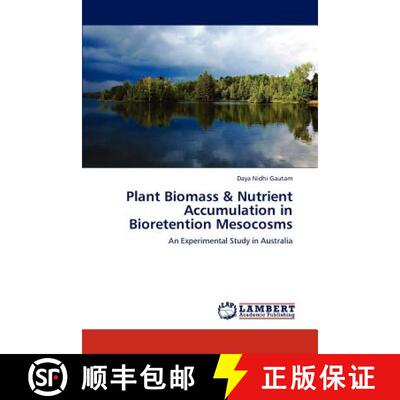 预订 Plant Biomass & Nutrient Accumulation in Bioretention Mesocosms [9783659305610]