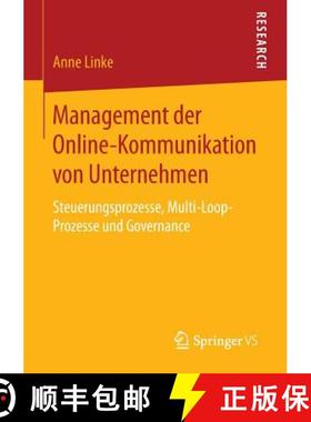 【3-4周达】Management der Online-Kommunikation von Unternehmen : Steuerungsprozesse, Multi-Loop-Proze... [9783658081096]