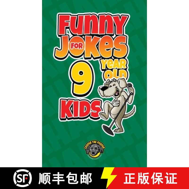 【3-4周达】Funny Jokes for 9 Year Old Kids: 100+ Crazy Jokes That Will Make You Laugh Out Loud! [9781953884299]