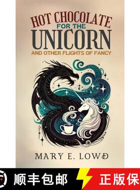 【3-4周达】Hot Chocolate for the Unicorn and Other Flights of Fancy [9798349234637]