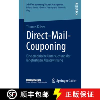 【3-4周达】Direct-Mail-Couponing : Eine empirische Untersuchung der langfristigen Absatzwirkung [9783658031053]