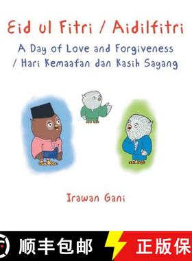 【3-4周达】Eid ul Fitri / Aidilfitri: A Day of Love and Forgiveness / Hari Kemaafan dan Kasih Sayang [9781543741667]