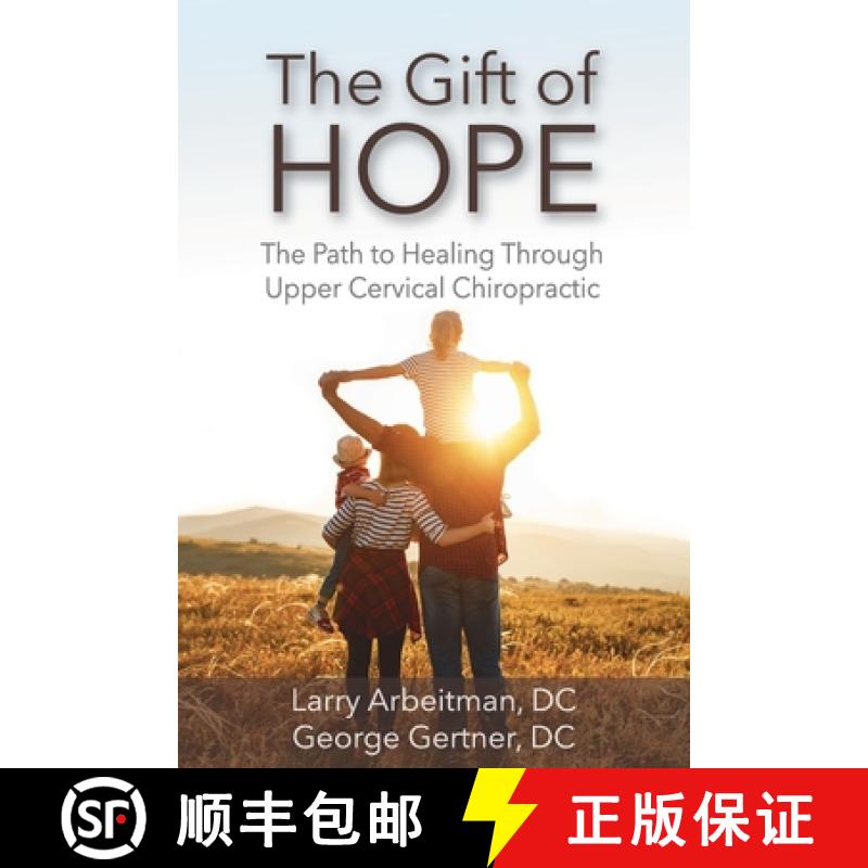 【3-4周达】The Gift of Hope: The Path to Healing Through Upper Cervical Chiropractic [9781933889429]