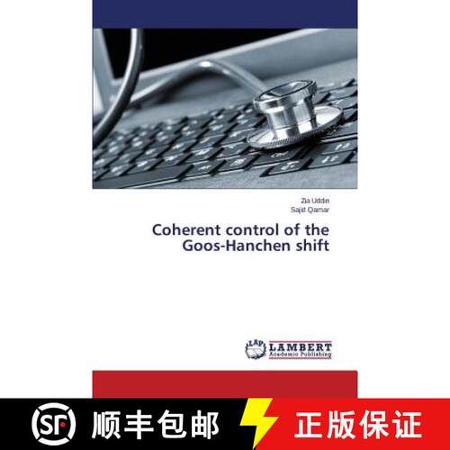 预订 Coherent Control of the Goos-Hanchen Shift [9783659530630]