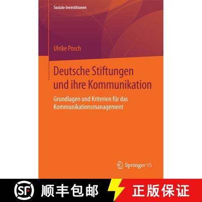 【3-4周达】Deutsche Stiftungen und ihre Kommunikation : Grundlagen und Kriterien für das Kommunikati... [9783658101015]