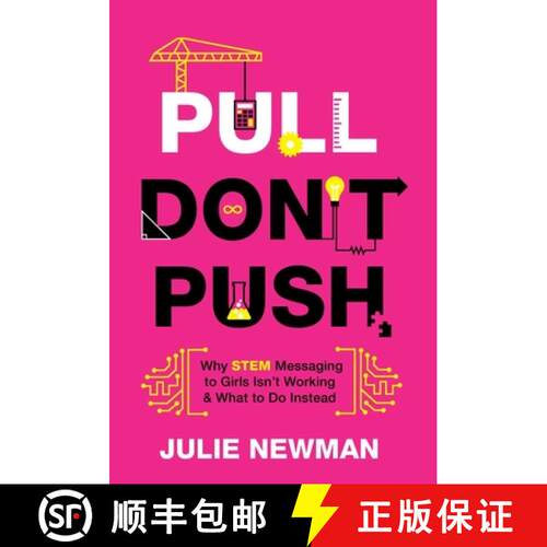 【3-4周达】精装 Pull Don't Push: Why STEM Messaging to Girls Isn't Working and What to Do Instead [9781544518992]