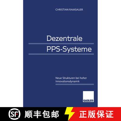 【3-4周达】Dezentrale PPS-Systeme : Neue Strukturen bei hoher Innovationsdynamik [9783409122313]