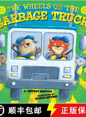 【3-4周达】The Wheels on the Garbage Truck [9781534442467]