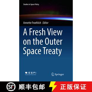 【3-4周达】A Fresh View on the Outer Space Treaty (Softcover reprint of the original 1st ed. 2018) [9783319889368]