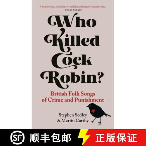 【3-4周达】Who Killed Cock Robin?: British Folk Songs of Crime and Punishment [9781789148589]