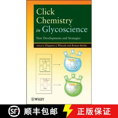 【3-4周达】Click Chemistry In Glycoscience: New Developments And Strategies [Wiley化学化工] [9781118275337]