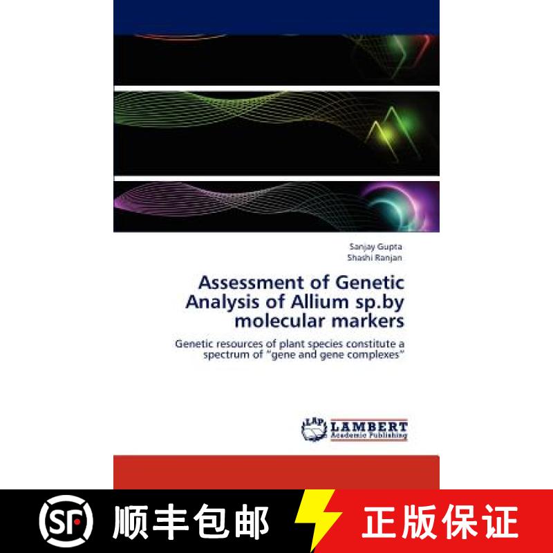 预订 Assessment of Genetic Analysis of Allium sp.by molecular markers [9783846584002]