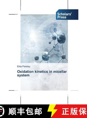 预订 Oxidation kinetics in micellar system [9783639705683]