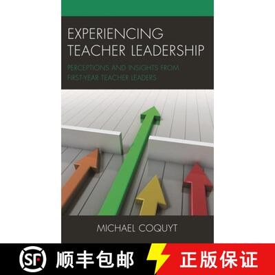 【3-4周达】Experiencing Teacher Leadership : Perceptions and Insights from First-Year Teacher Leaders [9781475848823]