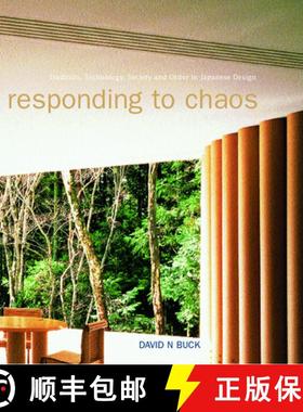 【3-4周达】Responding to Chaos: Tradition, Technology, Society and Order in Japanese Design [9780419251101]