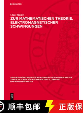 【3-4周达】精装 Zur Mathematischen Theorie. Elektromagnetischer Schwingungen [9783112759103]