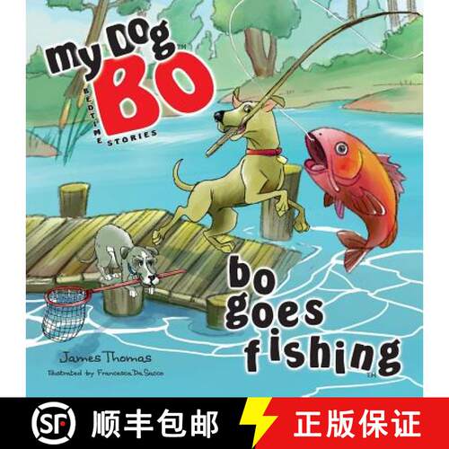 【3-4周达】Bo Goes Fishing: My Dog Bo [9780692472118]