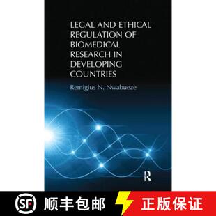 【3-4周达】Legal and Ethical Regulation of Biomedical Research in Developing Countries [9781138279308]