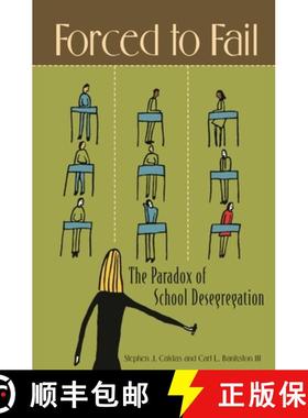 预订 Forced to Fail: The Paradox of School Desegregation [9780275986933]