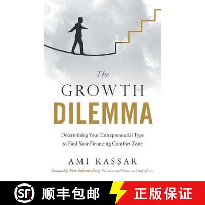预订 The Growth Dilemma: Determining Your Entrepreneurial Type to Find Your Financing Comfort Zone [9781632991621]