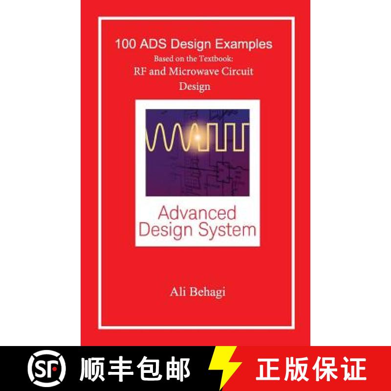 【2-3周达】100 ADS Design Examples: Based on the Textbook: RF and Microwave Circuit Design [9780996446624]