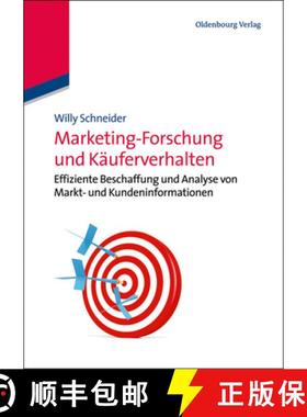 预订 Marketing-Forschung Und K uferverhalten : Effiziente Beschaffung Und Analyse Von Markt- Und Kund... [9783486717938]