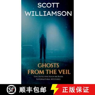Ghosts 9781739777104 Mysteries Detective 4周达 Hugh the from Supernatural Veil McRath Five