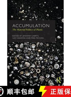 【3-4周达】Accumulation : The Material Politics of Plastic [9780415625821]