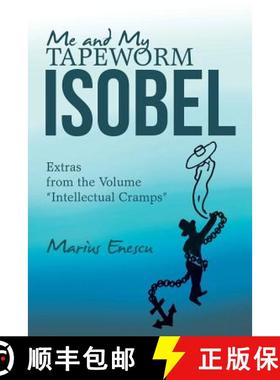 【3-4周达】Me and My Tapeworm Isobel: Extras from the Volume Intellectual Cramps [9781489720603]