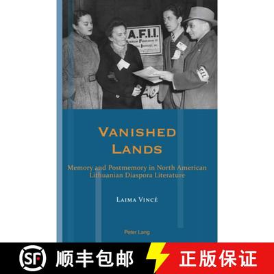 【2-3周达】Vanished Lands : Memory and Postmemory in North American Lithuanian Diaspora Literature [9781803740256]