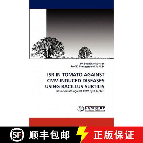 【3-4周达】Isr in Tomato Against CMV-Induced Diseases Using Bacillus Subtilis [9783838383828]