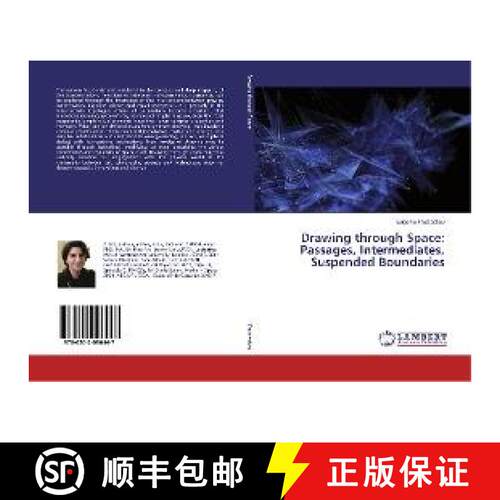 预订 Drawing through Space: Passages, Intermediates, Suspended Boundaries [9786202096447]