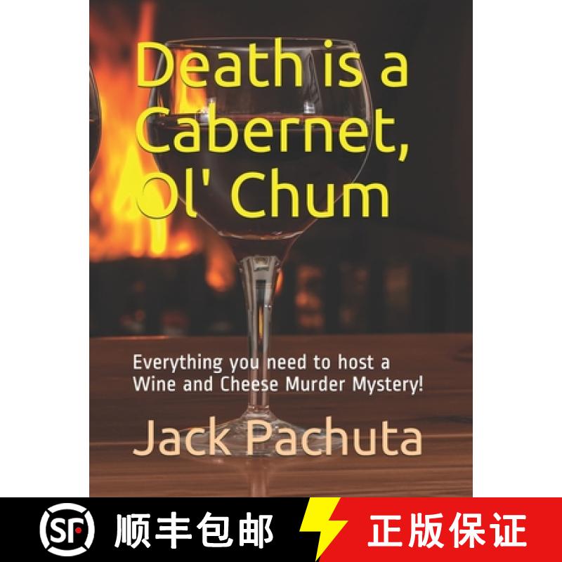 【3-4周达】Death is a Cabernet, Ol' Chum: Everything you need to host a Wine and Cheese Murder Mystery! [9781888475241]