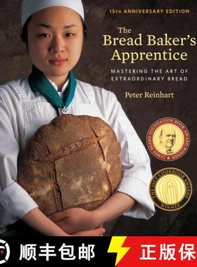 【3-4周达】The Bread Baker's Apprentice, 15th Anniversary Edition: Mastering the Art of Extraordinary... [9781607748656]