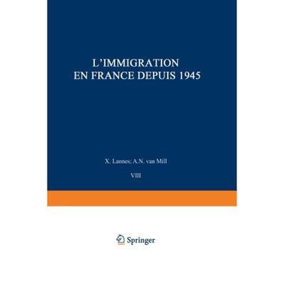 【4周达】L'Immigration en France depuis 1945 : Avec Dix Cartes et Quatre Tableaux [9789024704620]