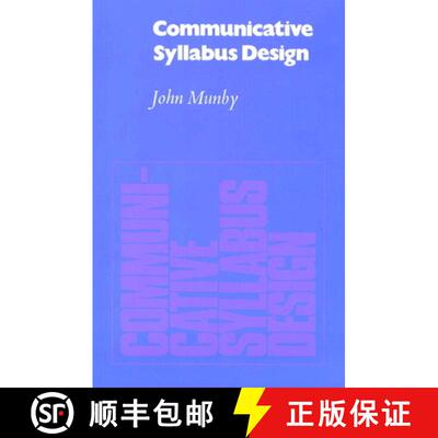 【3-4周达】Communicative Syllabus Design: A Sociolinguistic Model for Designing the Content of Purpos... [9780521282949]