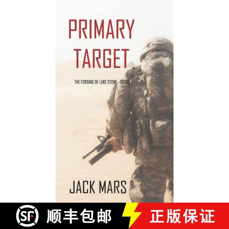 预订 Primary Target: The Forging of Luke Stone-Book #1 (an Action Thriller) [9781640294738]