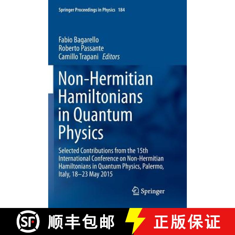 【3-4周达】Non-Hermitian Hamiltonians in Quantum Physics: Selected Contributions from the 15th Intern... [9783319810201]