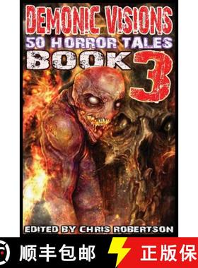【3-4周达】Demonic Visions 50 Horror Tales Book 3 [9780986111426]