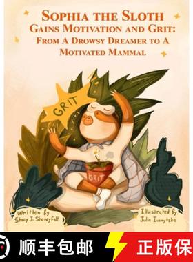 【3-4周达】Sophia the Sloth Gains Motivation and Grit: From a Drowsy Dreamer to a Motivated Mammal: A... [9781737106654]