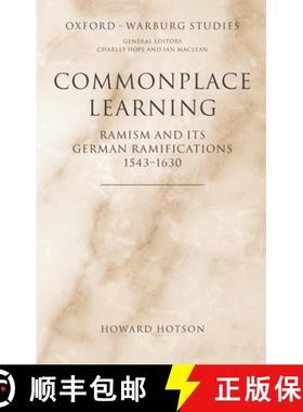 【3-4周达】Commonplace Learning: Ramism and Its German Ramifications, 1543-1630 [9780198174301]