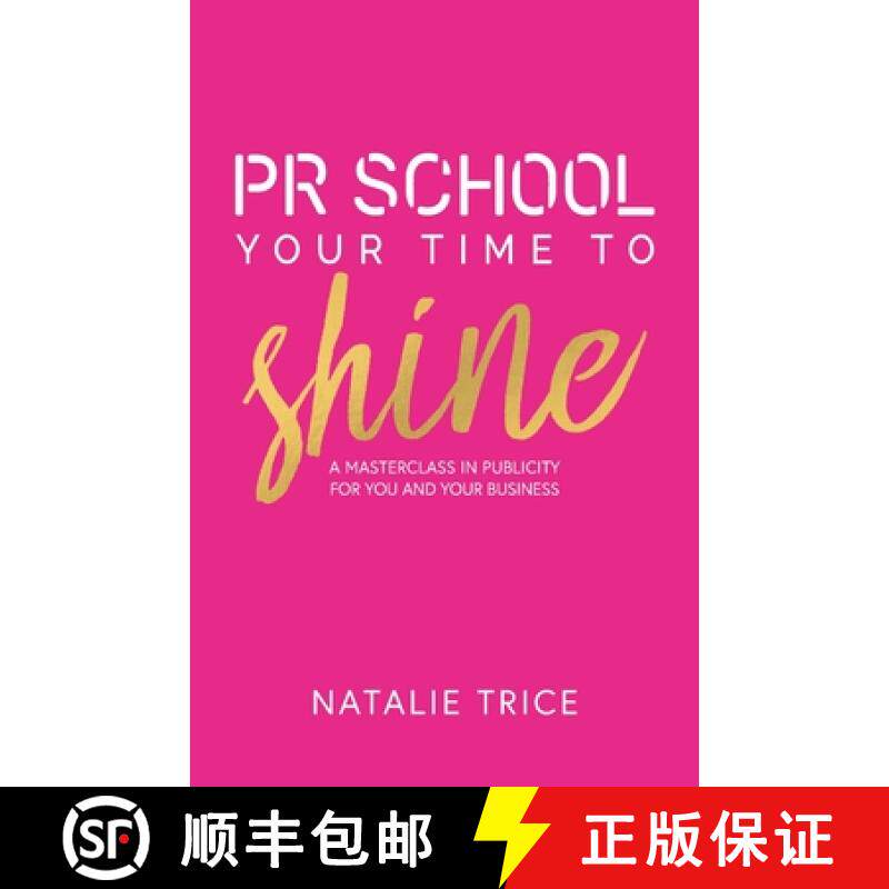 【3-4周达】PR School: Your Time to Shine : A Masterclass in Publicity for You and Your Business [9781781329221]