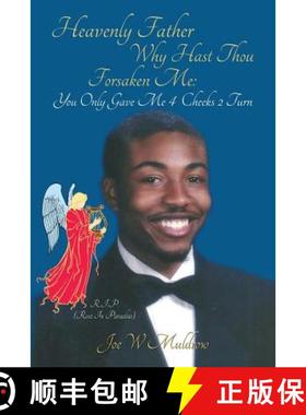 预订 Heavenly Father Why Hast Thou Forsaken Me: You Only Gave Me 4 Cheeks 2 Turn [9780990013402]