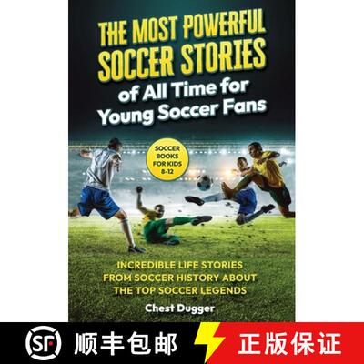 【3-4周达】Soccer Books for Kids 8-12: The Most Powerful Soccer Stories of All Time for Young Soccer ... [9781922462183]