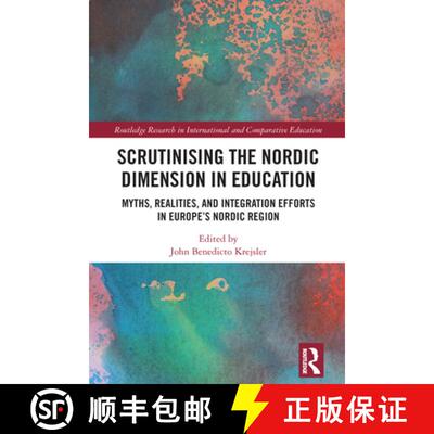 【3-4周达】Scrutinising the Nordic Dimension in Education: Myths, Realities, and Integration Efforts ... [9781032674537]