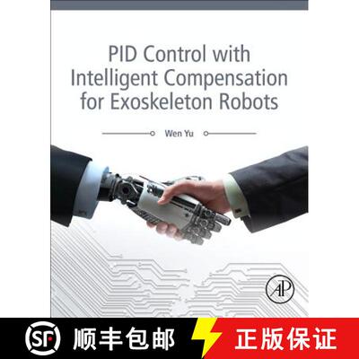 【3-4周达】PID Control with Intelligent Compensation for Exoskeleton Robots [9780128133804]