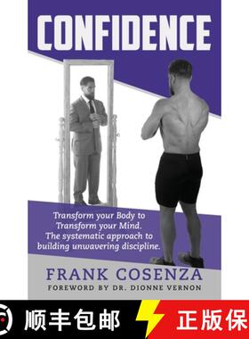 【3-4周达】Confidence.  Transform your body to transform your mind. The systematic approach to buildi... [9781647466497]