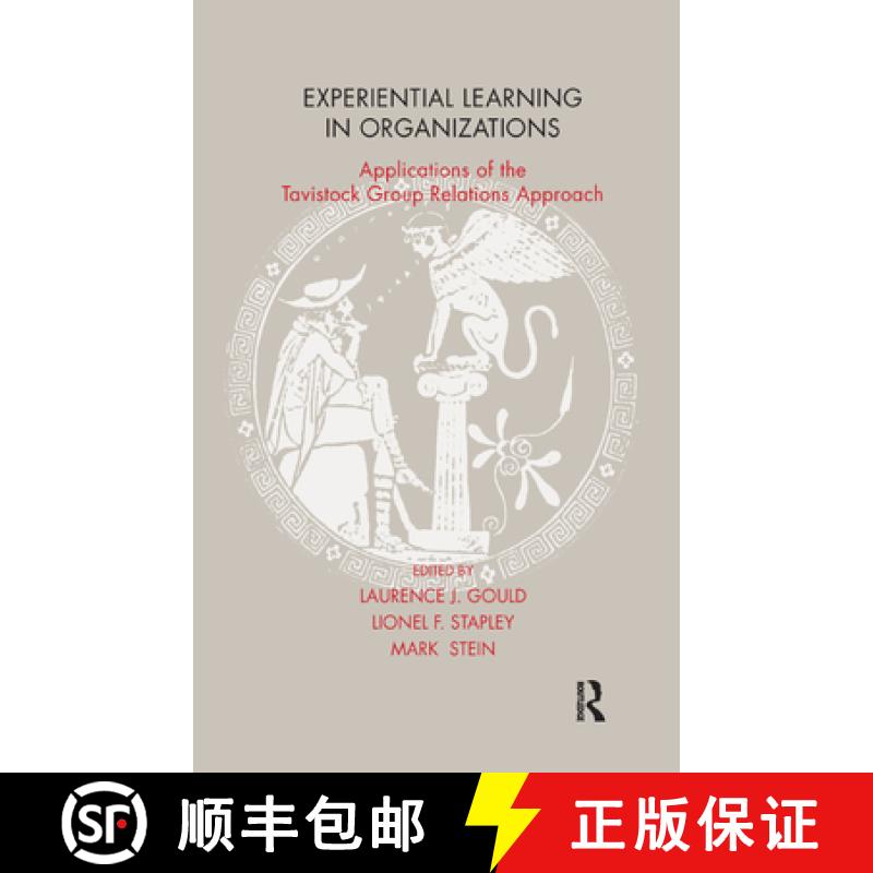 【3-4周达】Experiential Learning in Organizations : Applications of the Tavistock Group Relations App... [9780367324391]