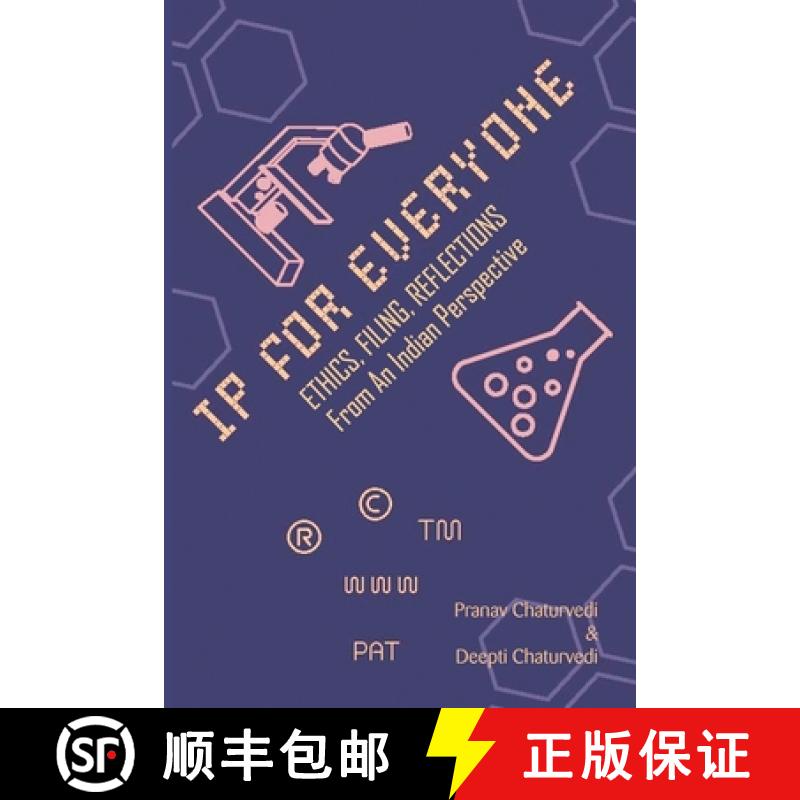 【2-3周达】IP for EVERYONE: Ethics, Filing, Reflections From An Indian Perspective [9788119438860]